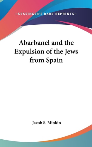 Abarbanel and the Expulsion of the Jews from Spain