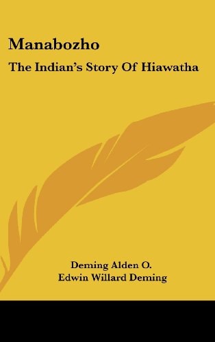 Manabozho The Indian's Story of Hiawatha