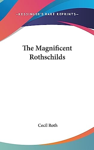 The Magnificent Rothschilds