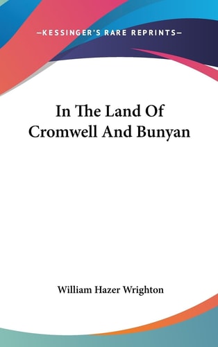 In the Land of Cromwell and Bunyan