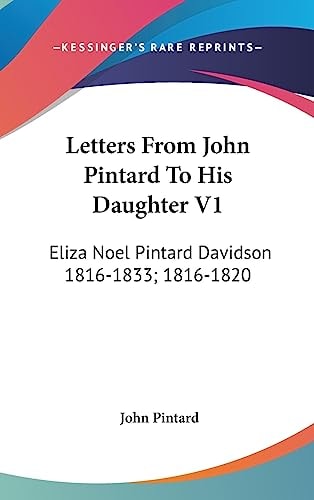 Letters From John Pintard To His Daughter V1 Eliza Noel Pintard Davidson 1816-1833; 1816-1820