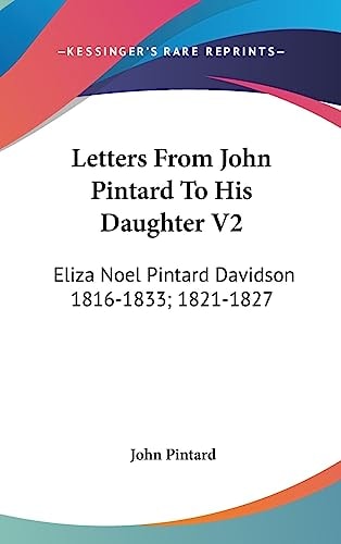 Letters From John Pintard To His Daughter V2 Eliza Noel Pintard Davidson 1816-1833; 1821-1827