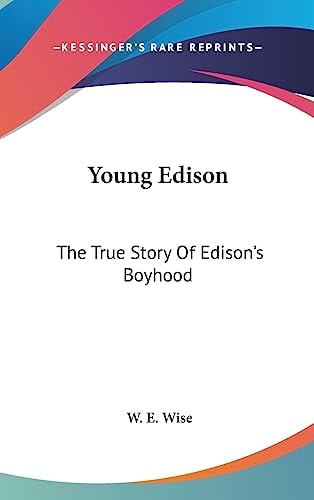 Young Edison The True Story Of Edison's Boyhood