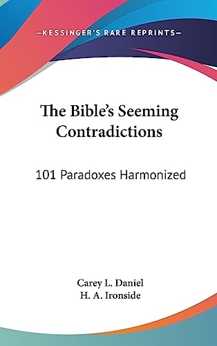The Bible's Seeming Contradictions 101 Paradoxes Harmonized