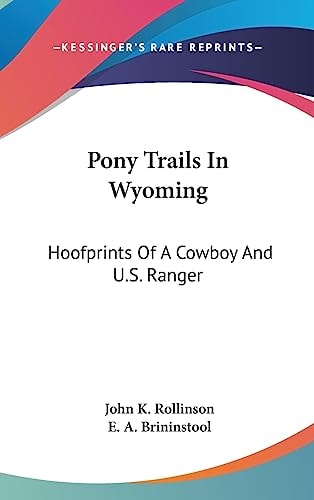 Pony Trails In Wyoming Hoofprints Of A Cowboy And U.S. Ranger