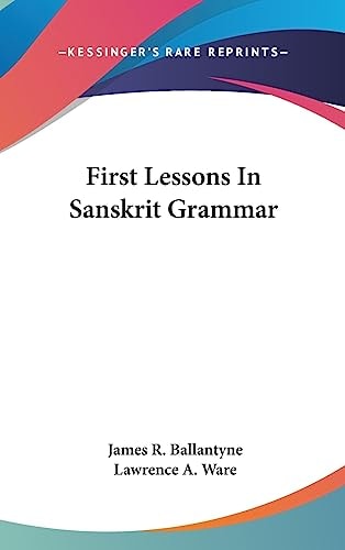 First Lessons in Sanskrit Grammar