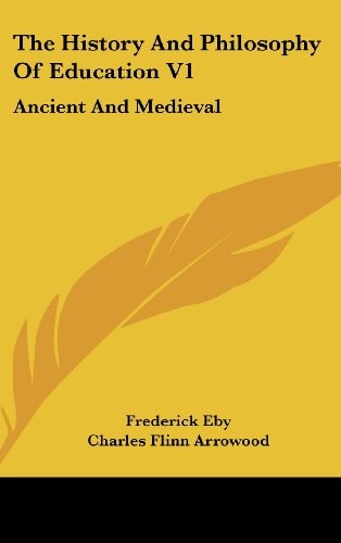 The History And Philosophy Of Education V1 Ancient And Medieval