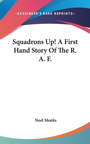 Squadrons Up! A First Hand Story Of The R. A. F.