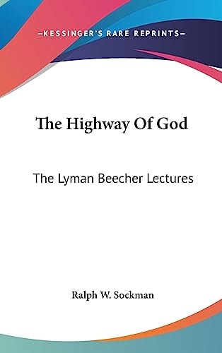 The Highway Of God The Lyman Beecher Lectures