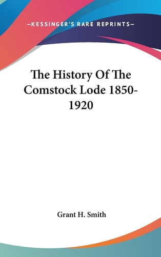The History of the Comstock Lode 1850-1920