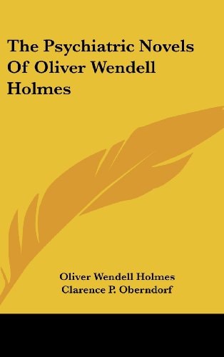 The Psychiatric Novels of Oliver Wendell Holmes