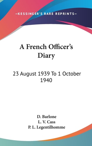 A French Officer's Diary 23 August 1939 To 1 October 1940