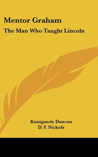 Mentor Graham The Man Who Taught Lincoln