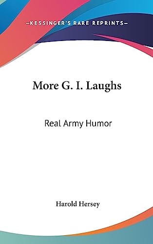 More G. I. Laughs Real Army Humor