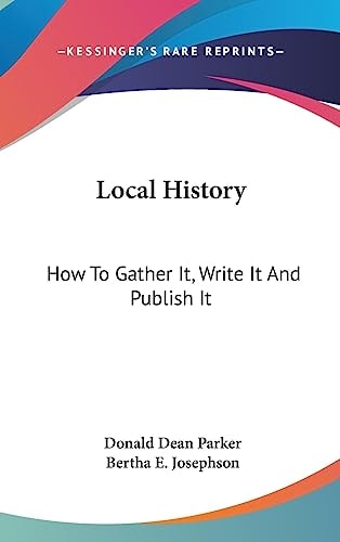 Local History How To Gather It, Write It And Publish It