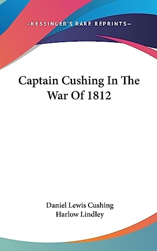 Captain Cushing In The War Of 1812