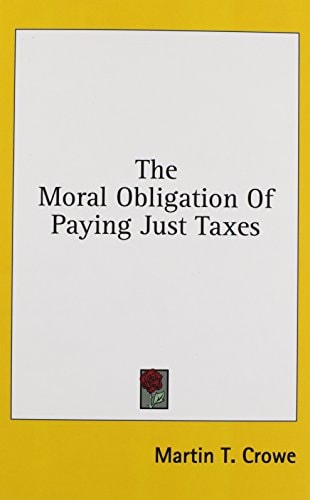 The Moral Obligation of Paying Just Taxes