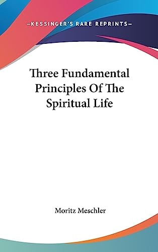 Three Fundamental Principles of the Spiritual Life