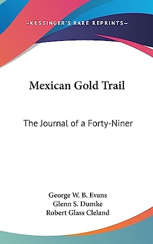 Mexican Gold Trail The Journal of a Forty-Niner