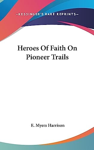 Heroes of Faith on Pioneer Trails