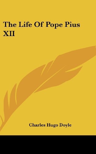 The Life of Pope Pius Xii