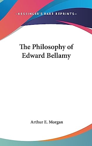 The Philosophy of Edward Bellamy