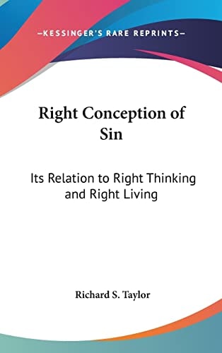 Right Conception of Sin Its Relation to Right Thinking and Right Living