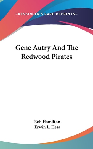 Gene Autry and the Redwood Pirates