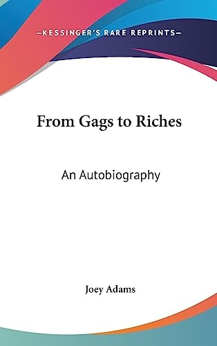 From Gags to Riches An Autobiography