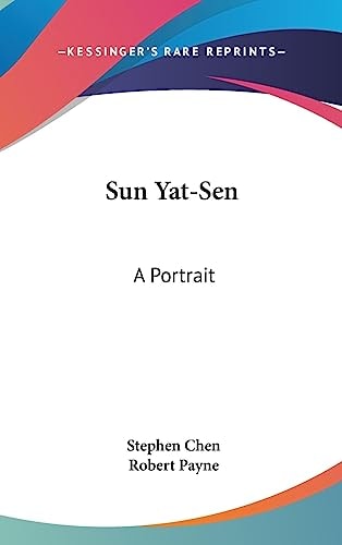 Sun Yat-Sen A Portrait