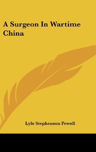 A Surgeon In Wartime China