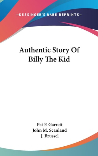 Authentic Story of Billy the Kid