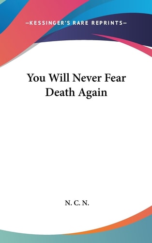 You Will Never Fear Death Again