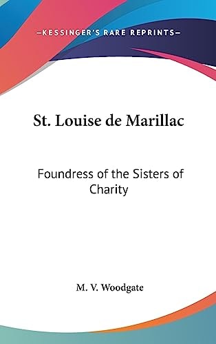 St. Louise de Marillac Foundress of the Sisters of Charity