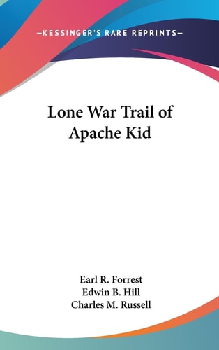 Lone War Trail of Apache Kid