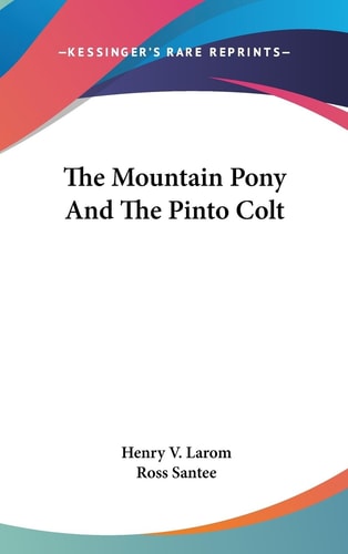 The Mountain Pony and the Pinto Colt