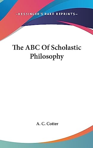 The Abc of Scholastic Philosophy