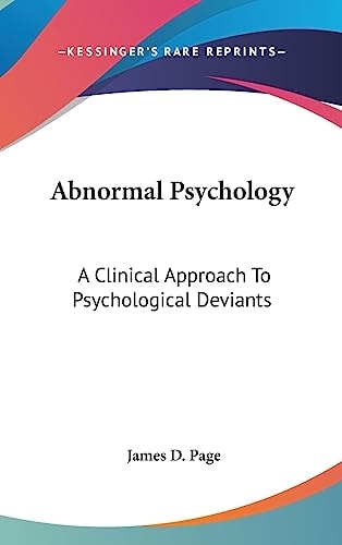 Abnormal Psychology A Clinical Approach To Psychological Deviants