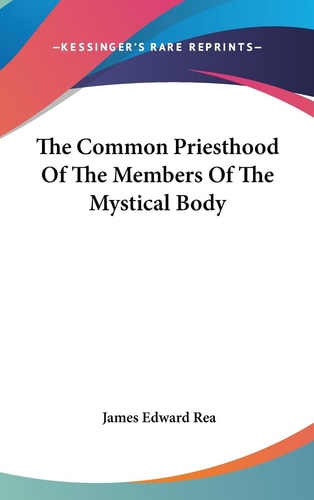 The Common Priesthood of the Members of the Mystical Body