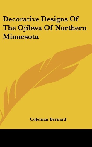Decorative Designs Of The Ojibwa Of Northern Minnesota