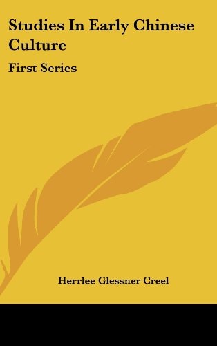 Studies In Early Chinese Culture First Series