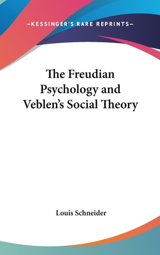 The Freudian Psychology and Veblen's Social Theory