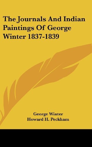The Journals and Indian Paintings of George Winter 1837-1839