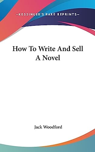 How to Write and Sell a Novel