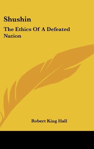 Shushin The Ethics of a Defeated Nation