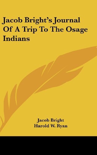 Jacob Bright's Journal of a Trip to the Osage Indians