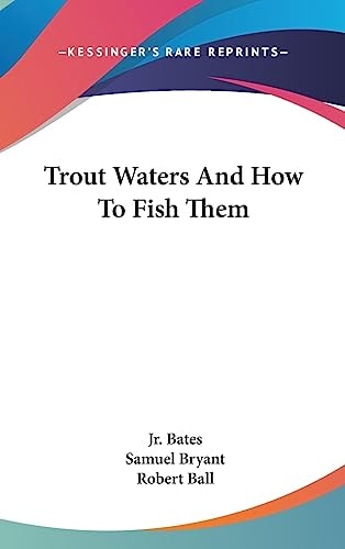 Trout Waters and How to Fish Them