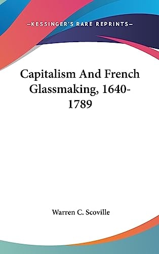 Capitalism and French Glassmaking, 1640-1789