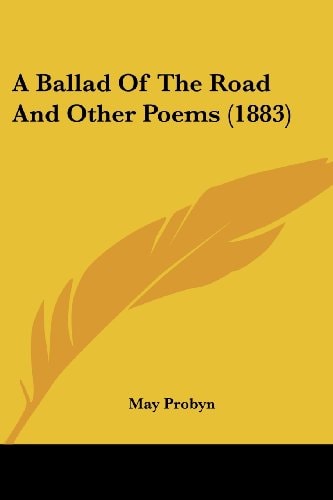 A Ballad Of The Road And Other Poems (1883)