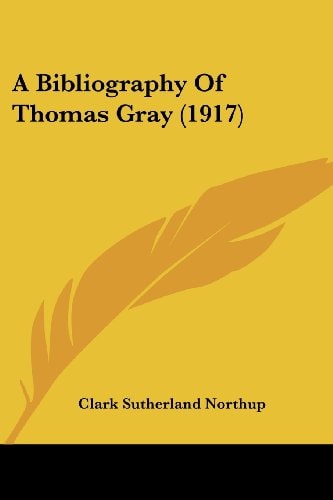 A Bibliography Of Thomas Gray (1917)